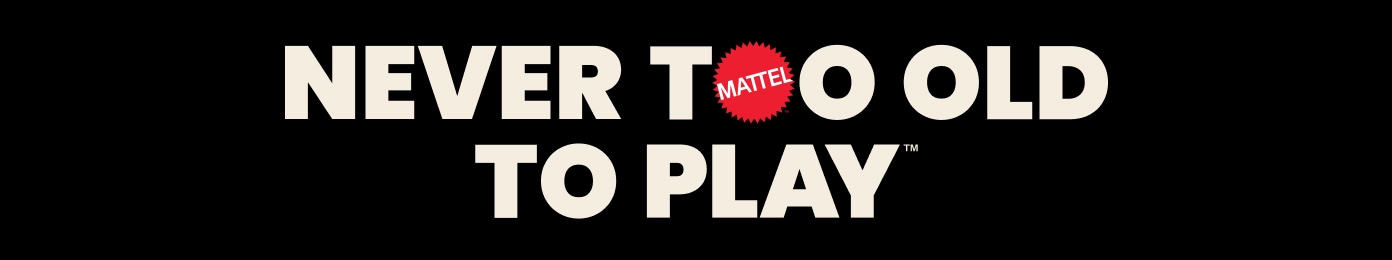 NEVER TOO OLD TO PLAY